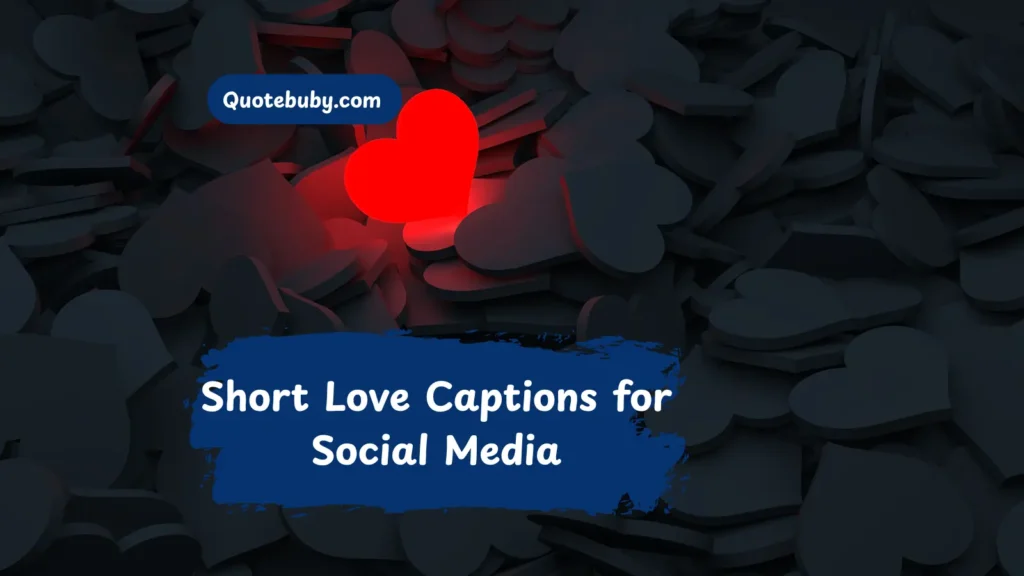 short-love-captions-for-social-media