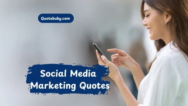 200+ Powerful Social Media Marketing Quotes to Inspire You