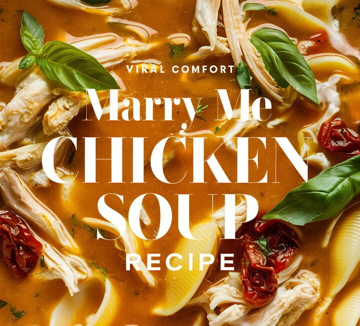 Marry Me Chicken Soup Recipe