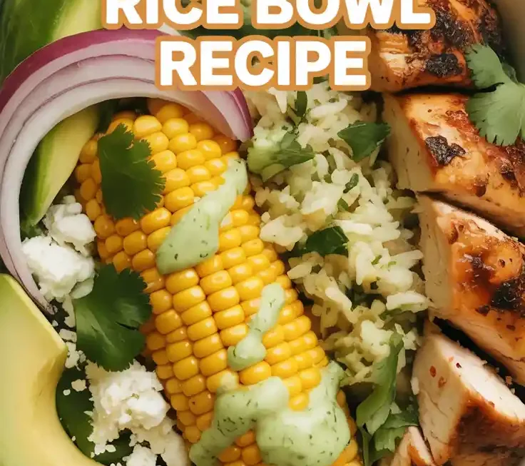 Street Corn Chicken Rice Bowl Recipe
